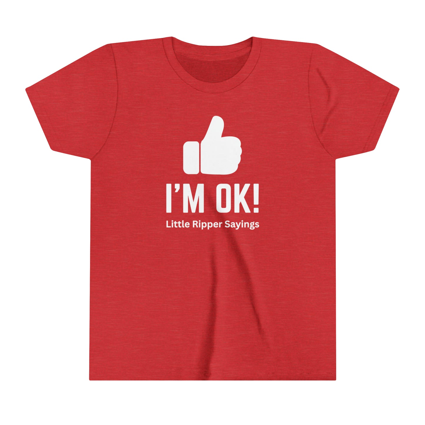 I'm Ok! Little Ripper Sayings - Youth Short Sleeve Tee