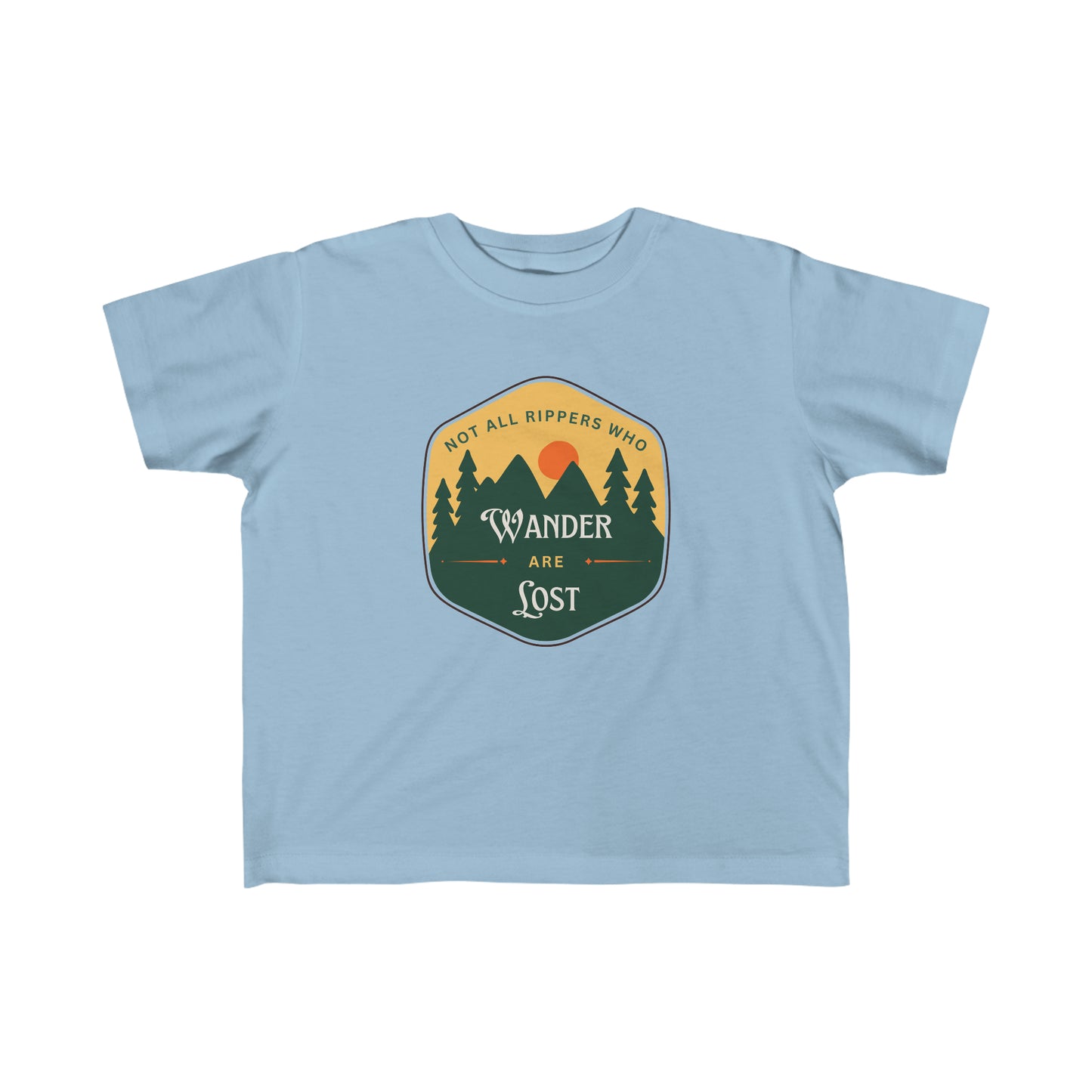 Not All Little Rippers That Wonder Are Lost - Toddler's Fine Jersey Tee