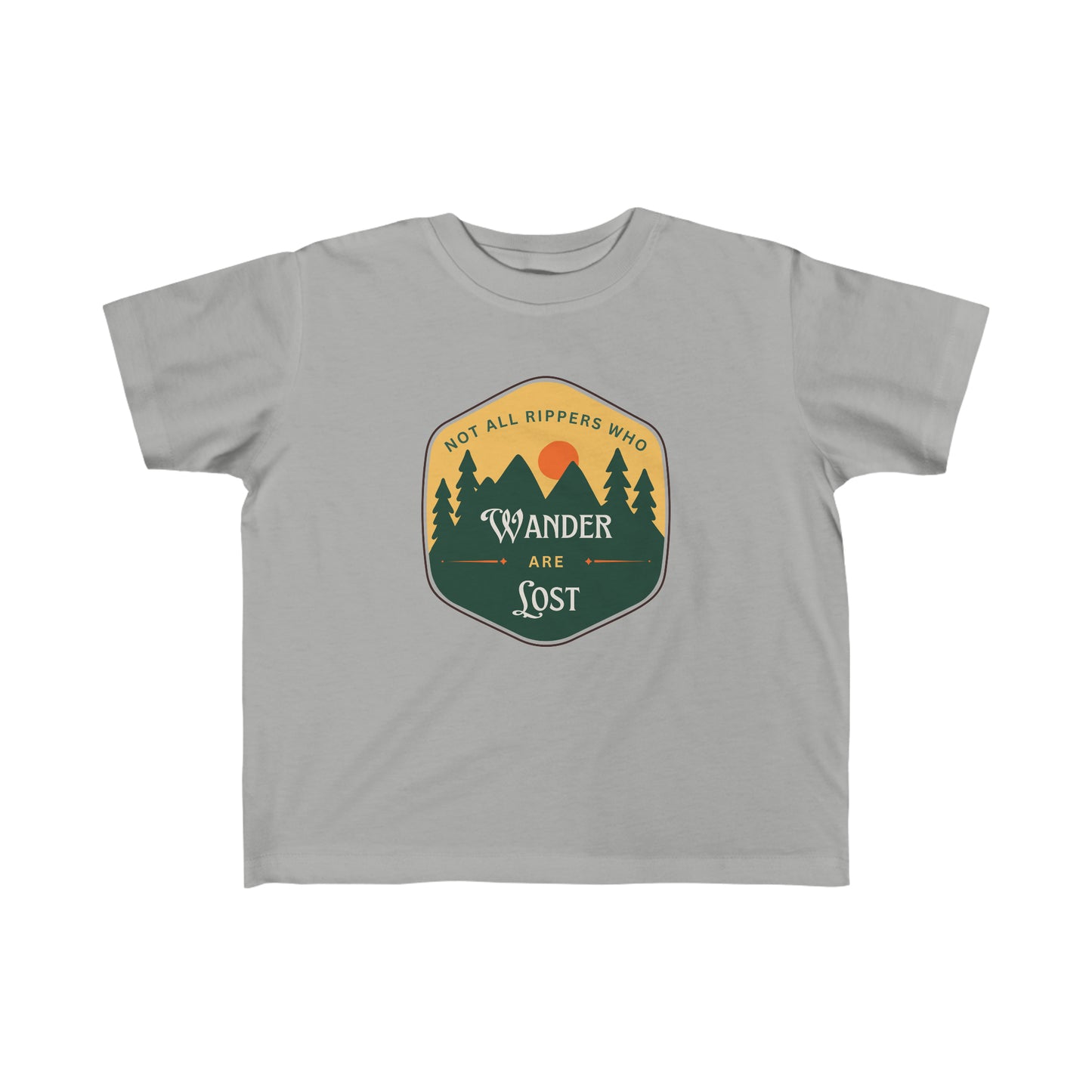 Not All Little Rippers That Wonder Are Lost - Toddler's Fine Jersey Tee