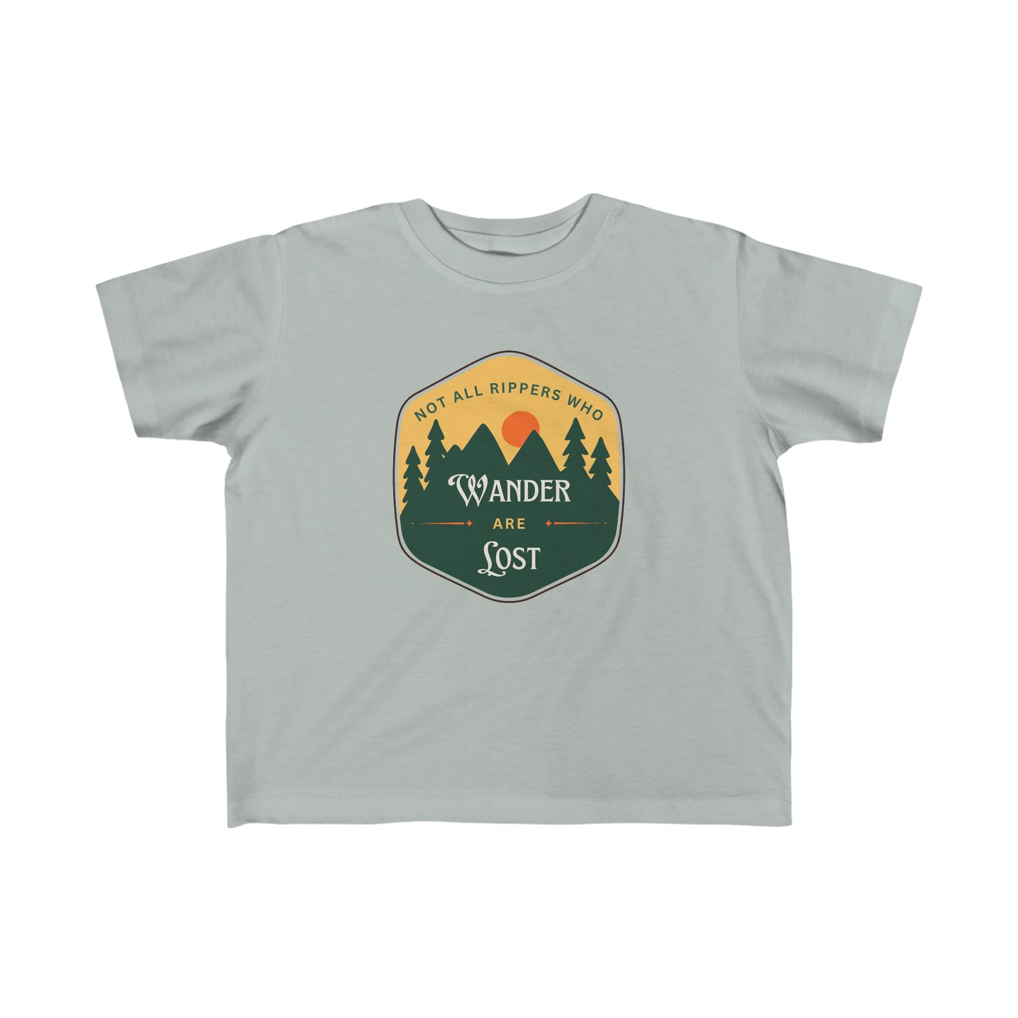 Not All Little Rippers That Wonder Are Lost - Toddler's Fine Jersey Tee