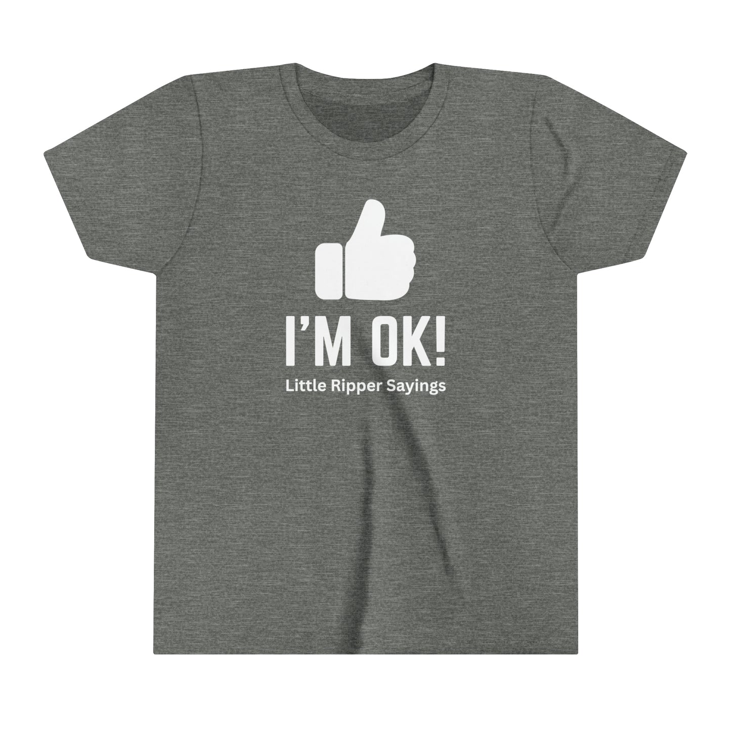 I'm Ok! Little Ripper Sayings - Youth Short Sleeve Tee