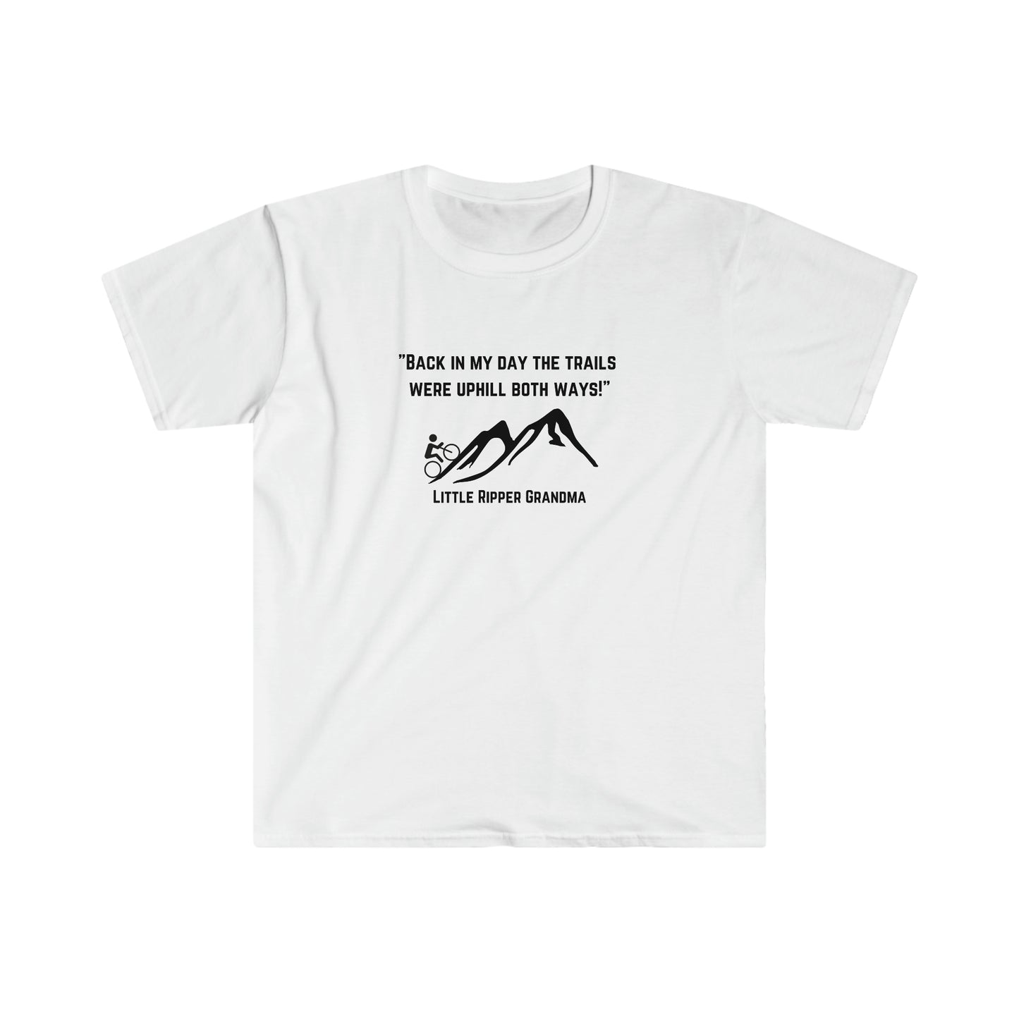Uphill Both Ways Grandma - Unisex Softstyle T-Shirt