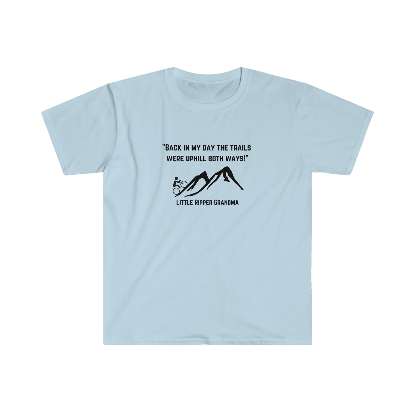 Uphill Both Ways Grandma - Unisex Softstyle T-Shirt