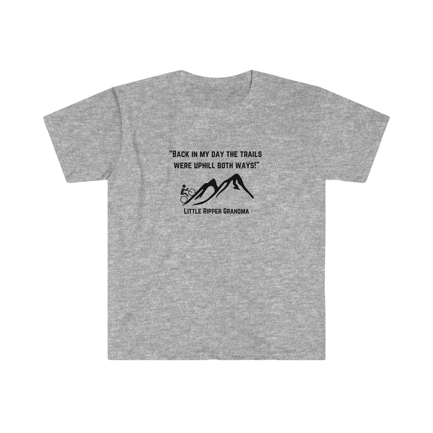 Uphill Both Ways Grandma - Unisex Softstyle T-Shirt