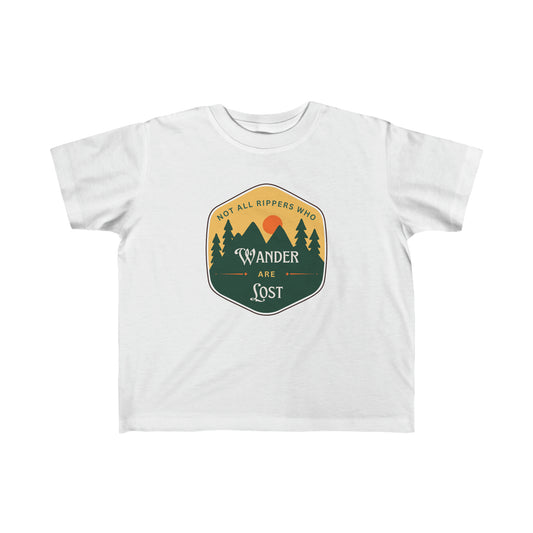 Not All Little Rippers That Wonder Are Lost - Toddler's Fine Jersey Tee