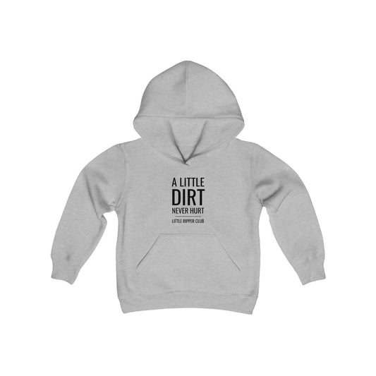 Little Ripper A Little Dirt Never Hurt - Youth Hooded Sweatshirt